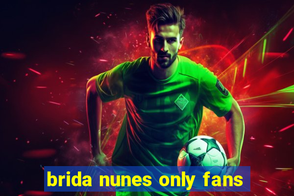 brida nunes only fans